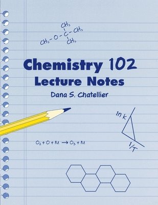 bokomslag Chemistry 102 Lecture Notes