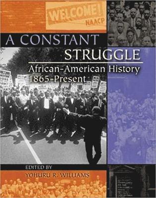 A Constant Struggle: African-American History 1865-Present 1