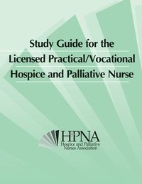 bokomslag Study Guide for the Licensed Practical/Vocational Hospice and Palliative Nurse