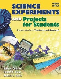 bokomslag Science Experiments and Projects for Students: Student Version of Students and Research