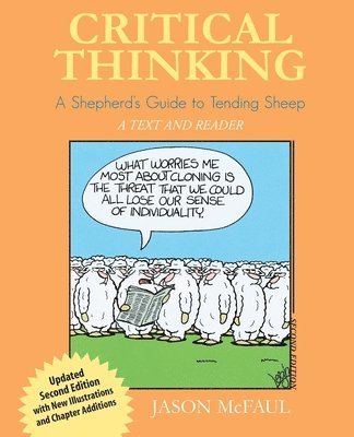 Critical Thinking: A Shepherd's Guide to Tending Sheep: A Text and Reader 1