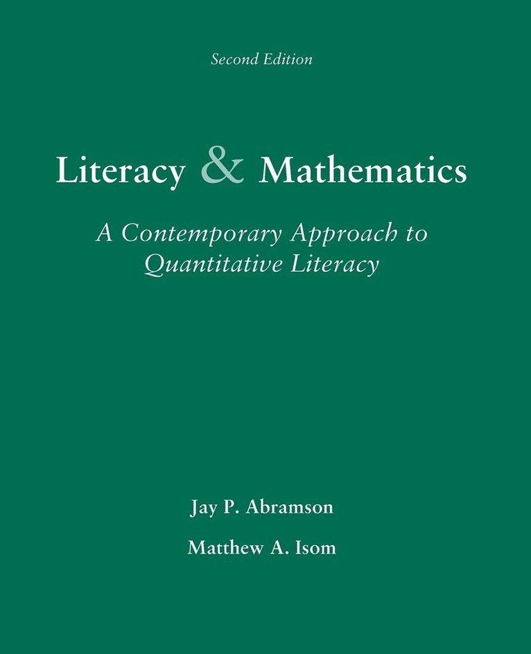 Jay Abramson, Matthew Isom, Abramson-Isom, - LITERACY AND MATHEMATICS: A CONTEMPORARY APPROACH TO QUANTITATIVE LITERACY, Häftad