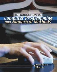 bokomslag Introduction to Computer Programming and Numerical Methods