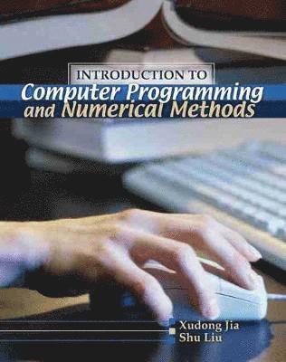 bokomslag Introduction to Computer Programming and Numerical Methods