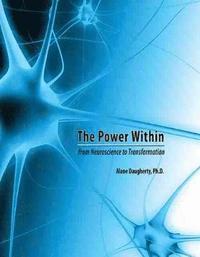 bokomslag The Power Within: From Neuroscience to Transformation