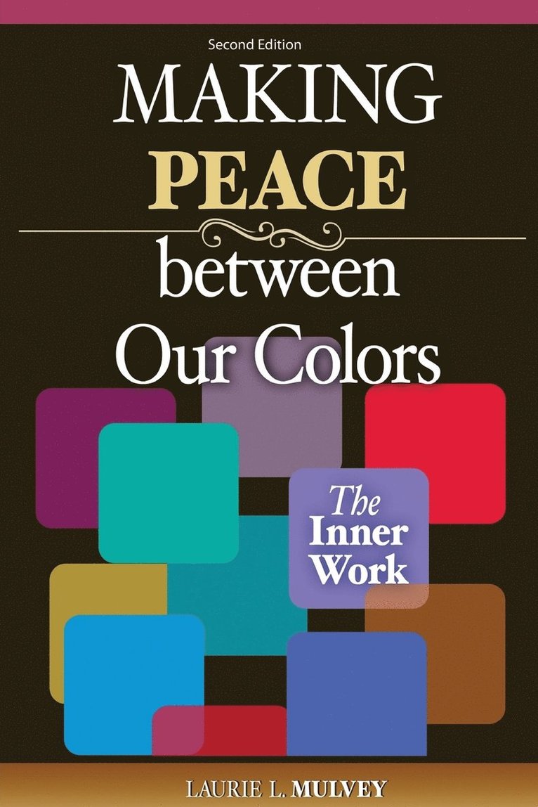 Making Peace Between Our Colors: The Inner Work 1