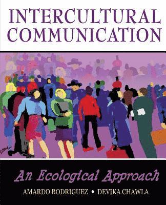 Intercultural Communication: An Ecological Approach