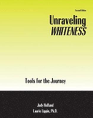 bokomslag Unraveling Whiteness: Tools for the Journey