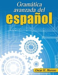 bokomslag Gramatica avanzada del espanol (Advanced Spanish Grammar)