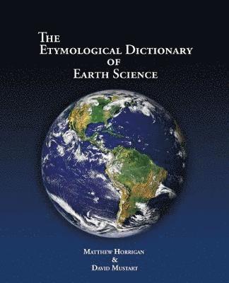 bokomslag The Etymological Dictionary of Earth Science