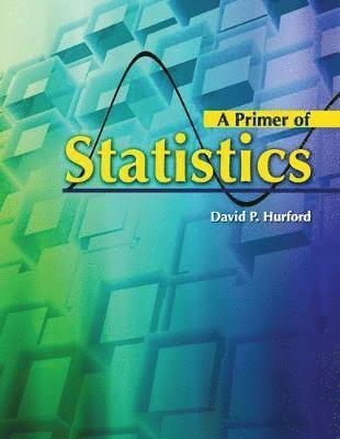 A Primer of Statistics 1