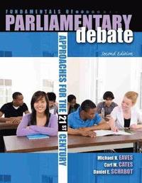 bokomslag Fundamentals of Parliamentary Debate: Approaches for the 21st Century