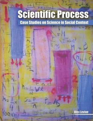 bokomslag Scientific Process: Case Studies on Science in Social Context