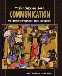bokomslag Casing Interpersonal Communication: Case Studies in Personal and Social Relationships