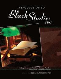 bokomslag Introduction to Black Studies 100: Readings in African American Cultural Pluralism