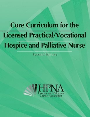 bokomslag Core Curriculum for the Licensed Practical/Vocational Hospice and Palliative Nurse