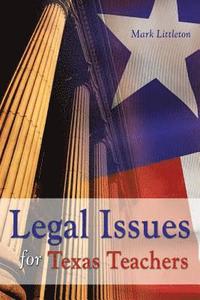 bokomslag Legal Issues for Texas Teachers