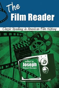 bokomslag The Film Reader: Classic Readings in American Film History