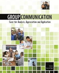 bokomslag Group Communication: Cases for Analysis, Appreciation and Application