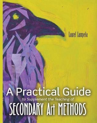 Practical Guide to Supplement the Teaching of Secondary Art Methods