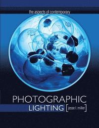 bokomslag The Aspects of Contemporary Photographic Lighting