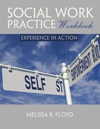 bokomslag Social Work Practice Workbook: Experience in Action