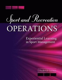 bokomslag Sport and Recreation Operations: Experiential Learning in Sport Management