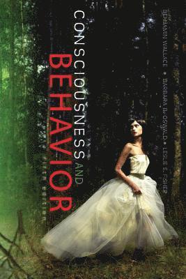 Benjamin Wallace, Barbara Oswald, Leslie Fisher - Consciousness and Behavior, Häftad