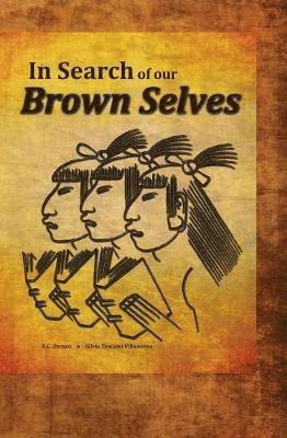Silvia Villaneuva, Enrique C Orozco - In Search of Our Brown Selves, Häftad