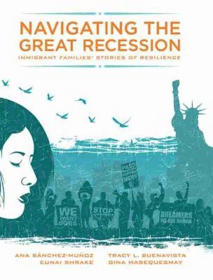 Ana Sanchez Munoz, Gina Masequesmay, Eunai Shrake - Navigating the Great Recession: Immigrant Families' Stories of Resilience, Häftad