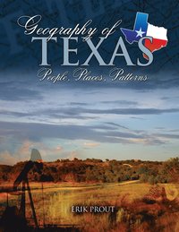 bokomslag Geography of Texas: People, Places, Patterns