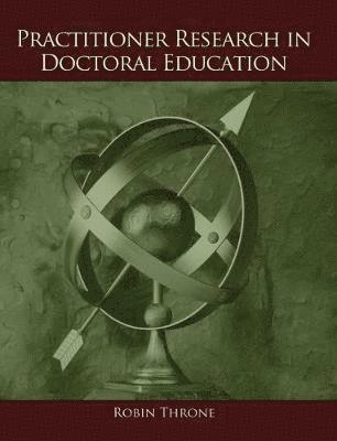 Practitioner Research in Doctoral Education 1