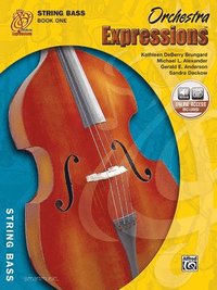 bokomslag Orchestra Expressions, Book One Student Edition: String Bass, Book & Online Audio [With CD (Audio)]