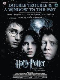 bokomslag Double Trouble & a Window to the Past: Selections from Harry Potter and the Prisoner of Azkaban: Alto Sax with Piano Acc. [With CD (Audio)]