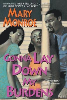 Mary Monroe - Gonna Lay Down My Burdens, Häftad