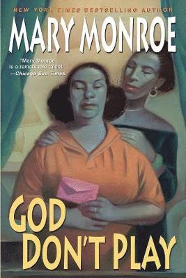 Mary Monroe - God Don't Play, Häftad
