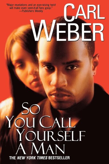 Carl Weber - So You Call Yourself A Man, Häftad
