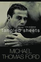 Michael Thomas Ford - Tangled Sheets, Häftad