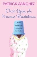 bokomslag Once Upon a Nervous Breakdown