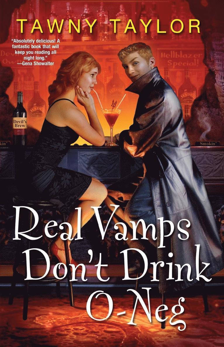 Tawny Taylor - Real Vamps Don't Drink O-Neg, Häftad