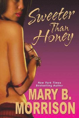 Mary B. Morrison, Mary B Morrison - Sweeter Than Honey, Häftad