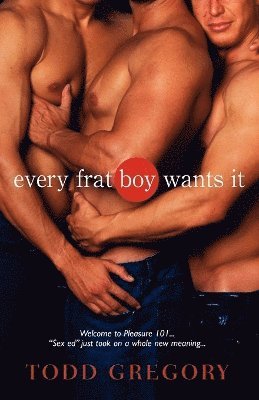 bokomslag Every Frat Boy Wants It