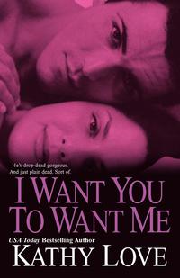 bokomslag I Want You to Want Me