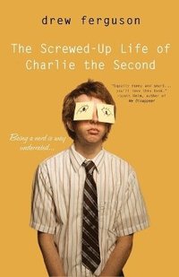 bokomslag The Screwed Up Life Of Charlie The Second