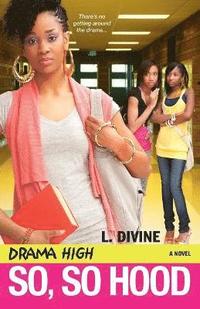 bokomslag Drama High: So, So Hood