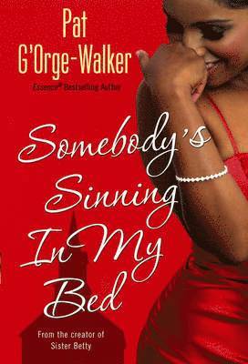 Somebody's Sinning In My Bed