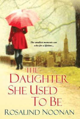Rosalind Noonan - The Daughter She Used To Be, Häftad