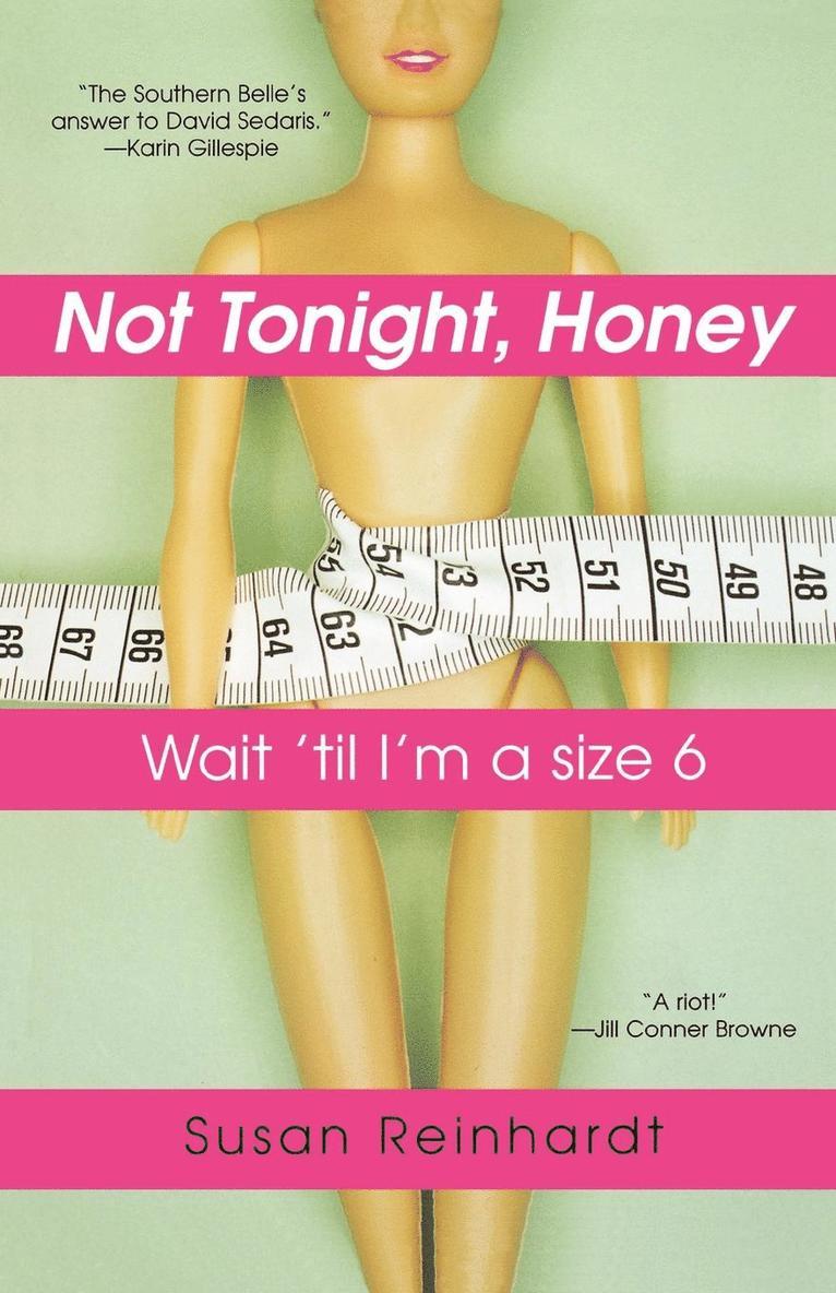 Susan Reinhardt - Not Tonight, Honey, Häftad