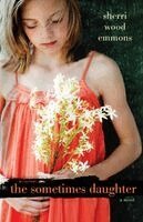 Sherri Wood Emmons - The Sometimes Daughter, Häftad