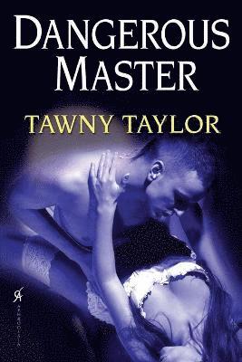 Tawny Taylor - Dangerous Master, Häftad